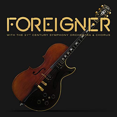 FOREIGNER - WITH THE 21ST CENTURY SYMPHONY ORCHESTRA & CHORUS (CD)