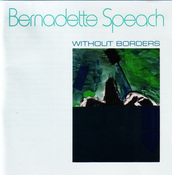 SPEACH, BERNADETTE - WITHOUT BORDERS