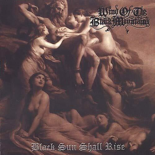 WIND OF THE BLACK MOUNTAINS - BLACK SUN SHALL RISE