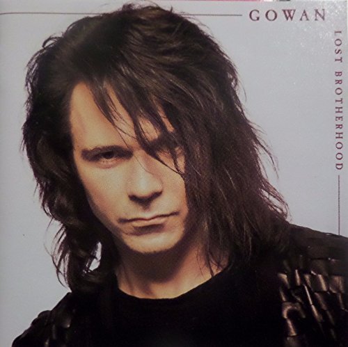 GOWAN - LOST BROTHERHOOD