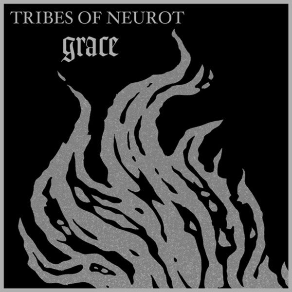 TRIBES OF NEUROT (NEUROSIS) - GRACE