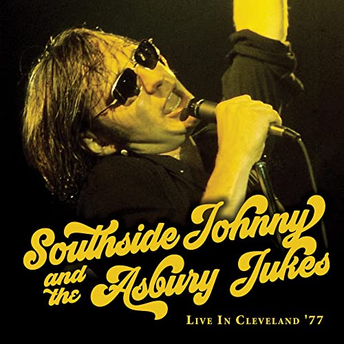 SOUTHSIDE JOHNNY AND THE ASBURY JUKES - LIVE IN CLEVELAND '77 (CD)