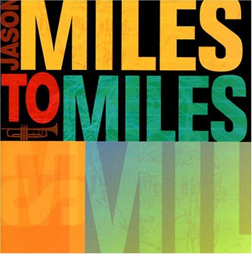 MILES, JASON - MILES TO MILES