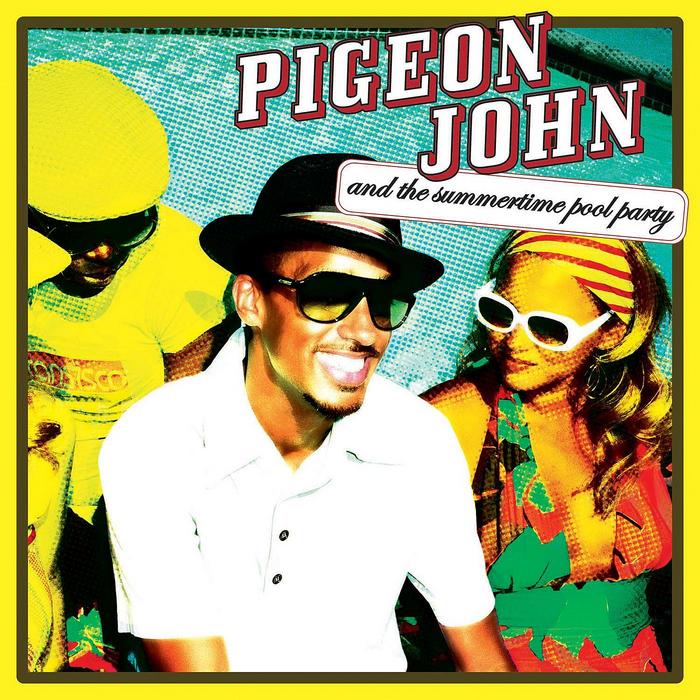 PIGEON JOHN - & THE SUMMERTIME POOL PARTY