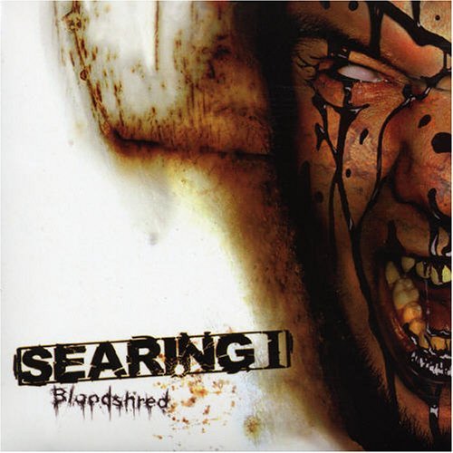 SEARING I - BLOODSHRED