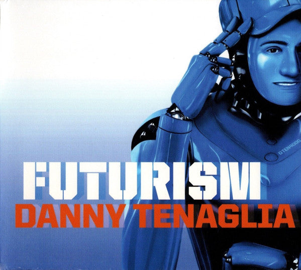 TENAGLIA, DANNY - FUTURISM