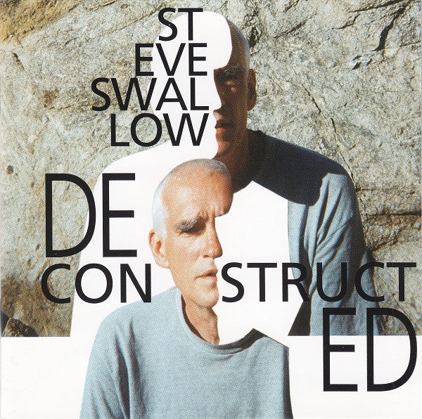 SWALLOW, STEVE - DECONSTRUCTED