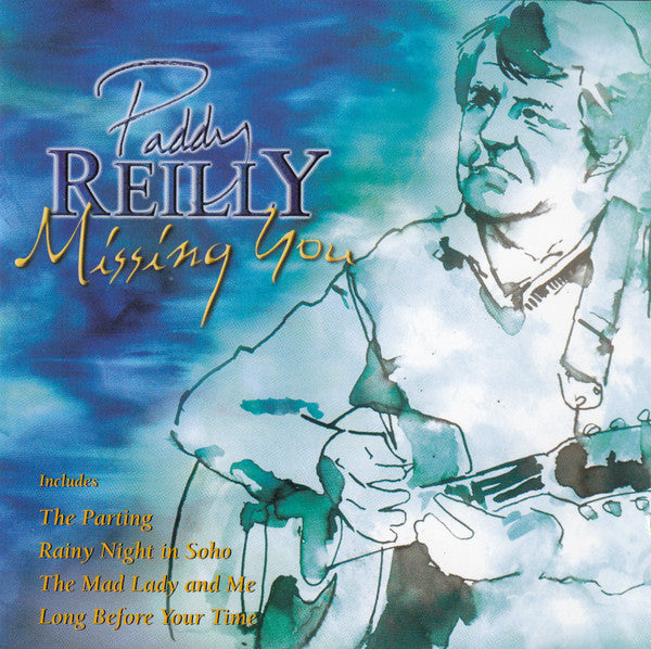 REILLY, PADDY - MISSING YOU