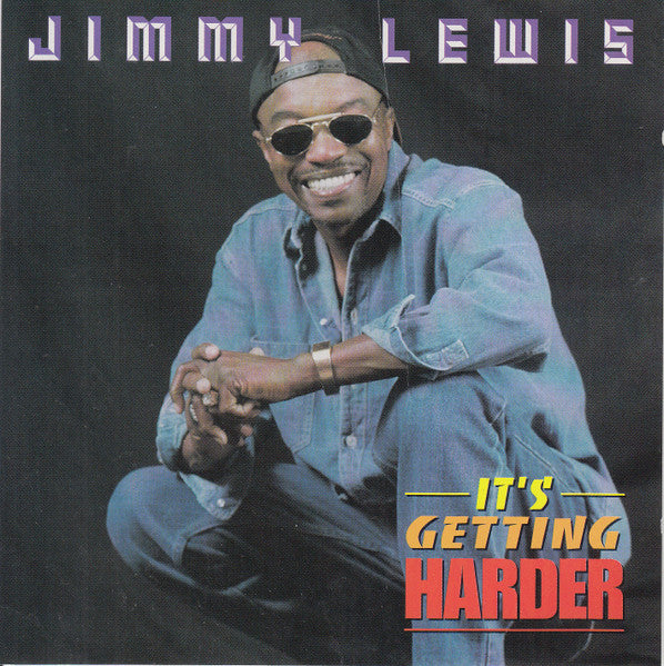 LEWIS, JIMMY - IT'S GETTING HARDER
