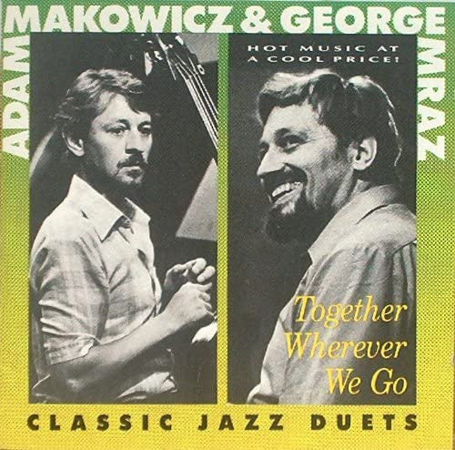 MAKOWICZ, ADAM - TOGETHER WHEREVER WE GO