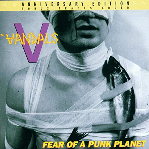 VANDALS - ANNIVERSARY EDTION:FEAR OF A...