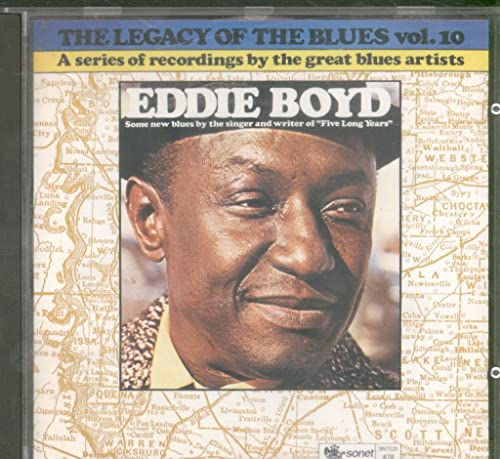 BOYD, EDDIE - LEGACY OF THE BLUES VOL. 10