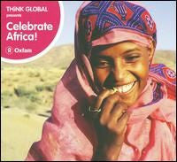 VARIOUS ARTISTS - THINK GLOBAL: CELEBRATE AFRICA