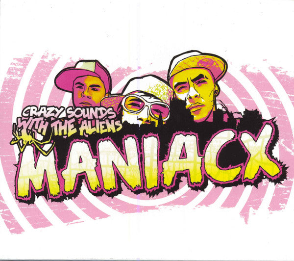 MANIACX - CRAZY SOUNDS WITH ALIENS