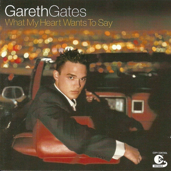 GATES, GARETH - WHAT MY HEART WANTS TO SAY