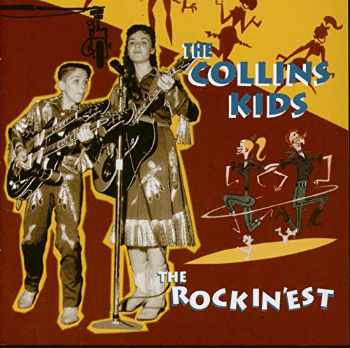COLLINS KIDS - ROCKINEST