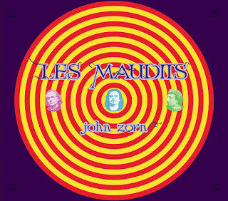 ZORN, JOHN - LES MAUDITS