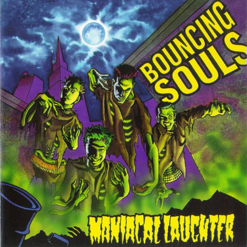 BOUNCING SOULS - MANIACAL LAUGHTER