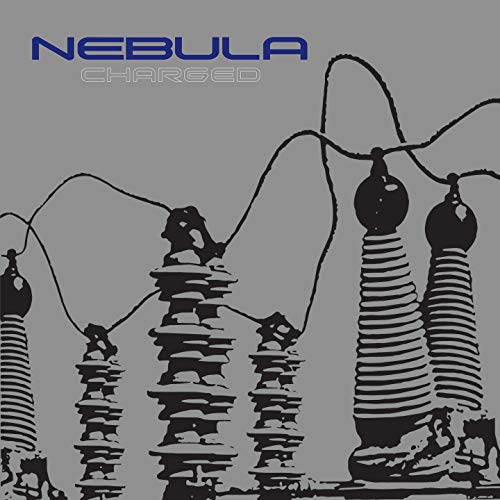 NEBULA (FU MANCHU) - CHARGED