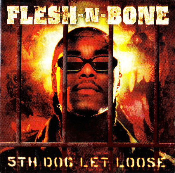 FLESH-N-BONE - 5TH DOG LET LOOSE