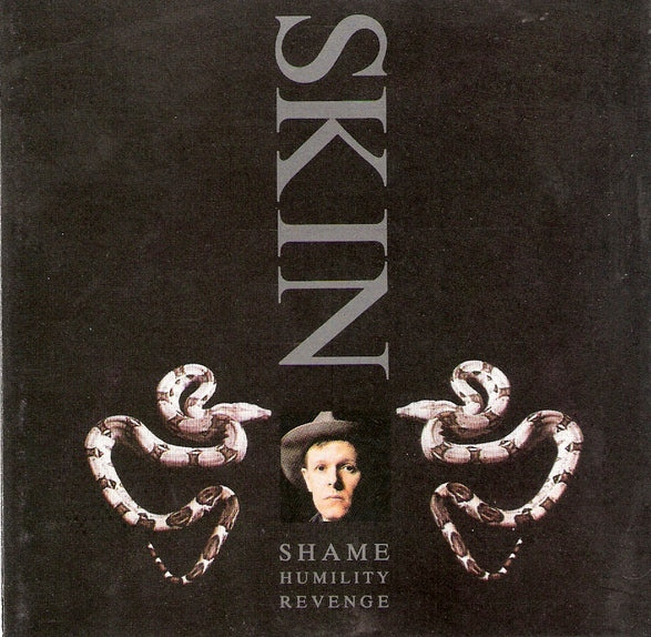 SKIN - SHAME, HUMILITY, REVENGE
