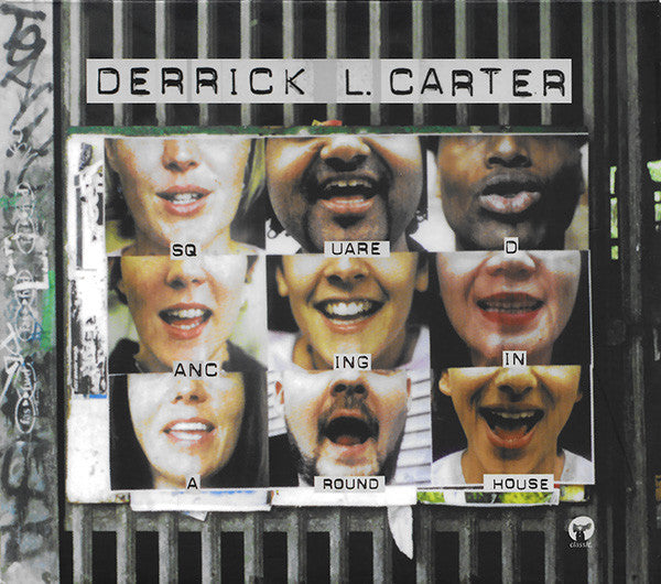 CARTER, DERRICK L. - SQUAREDANCING IN A ROUNDHOUSE