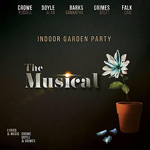 INDOOR GARDEN PARTY - THE MUSICAL (CD)