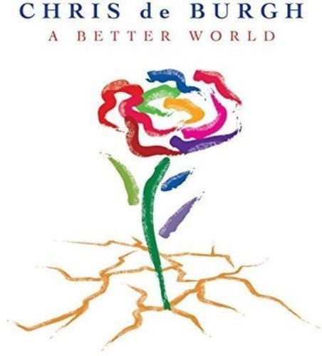 DE BURGH, CHRIS - A BETTER WORLD