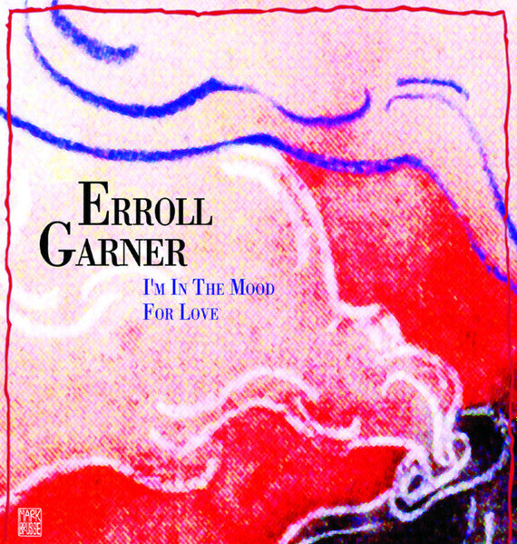 GARNER, ERROLL - TRIO/I'M IN THE MOOD FOR LOVE