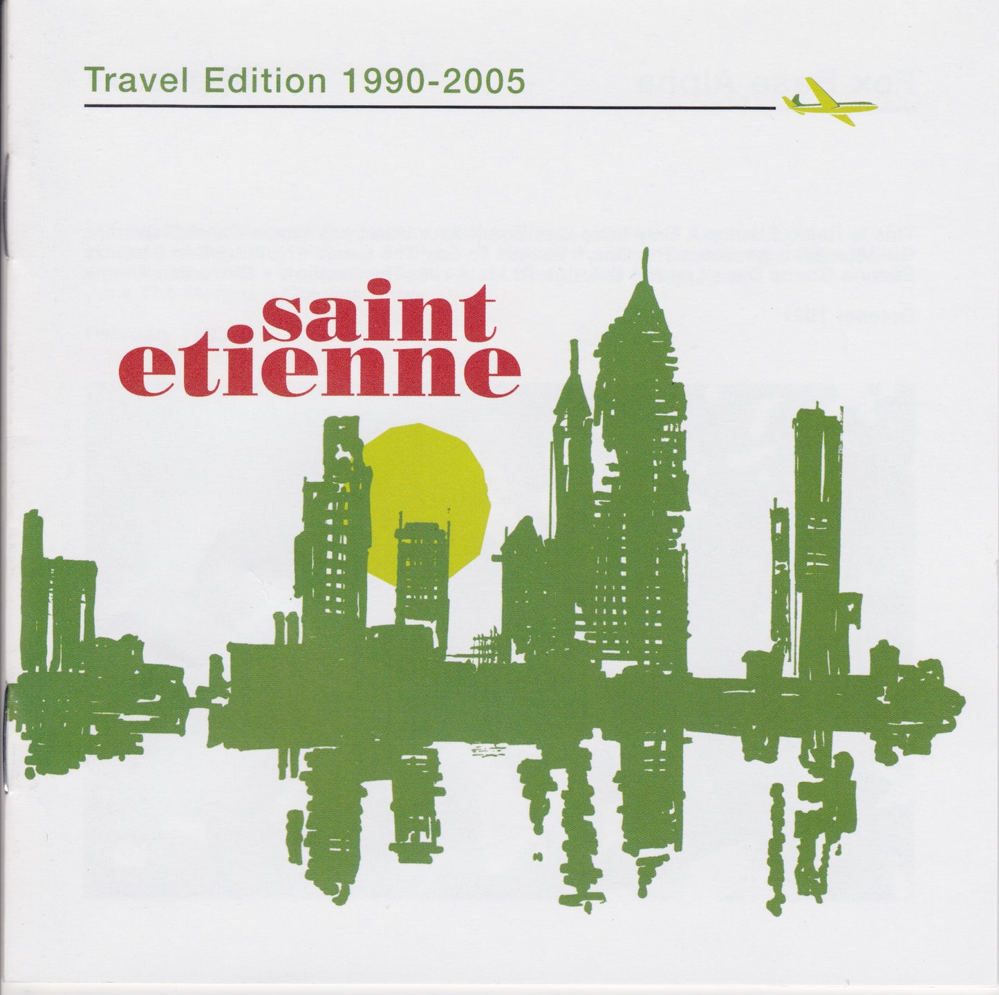 SAINT ETIENNE - TRAVEL EDITION 1990-2005