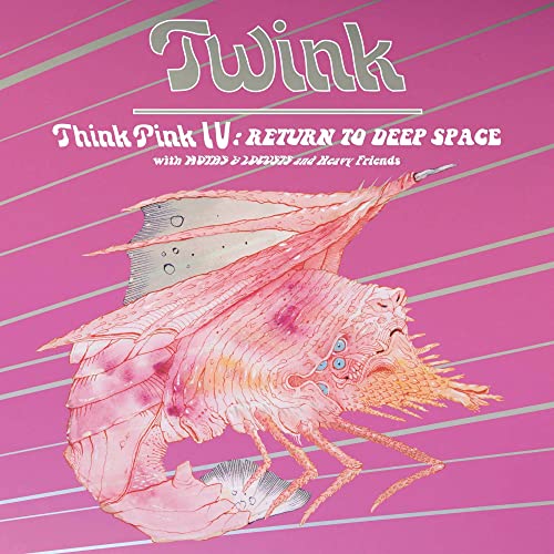 TWINK - THINK PINK IV: RETURN TO DEEP SPACE (CD)