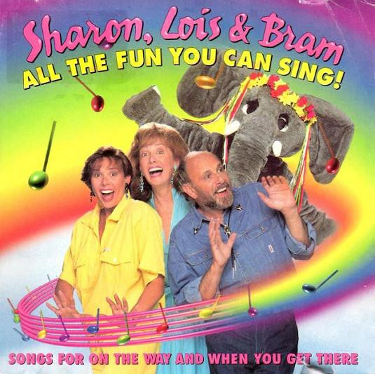 SHARON, LOIS & BRAM - ALL THE FUN YOU CAN SING