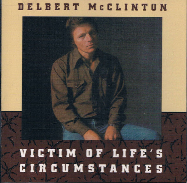 MCCLINTON, DELBERT - VICTIM OF LIFE'S CIRCUMSTANCES