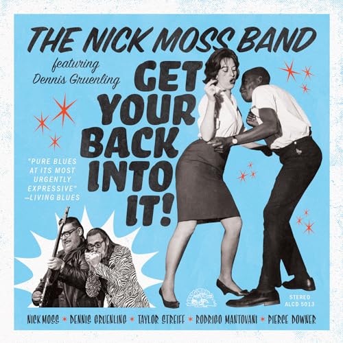 MOSS, NICK BAND - GET YOUR BACK INTO IT!