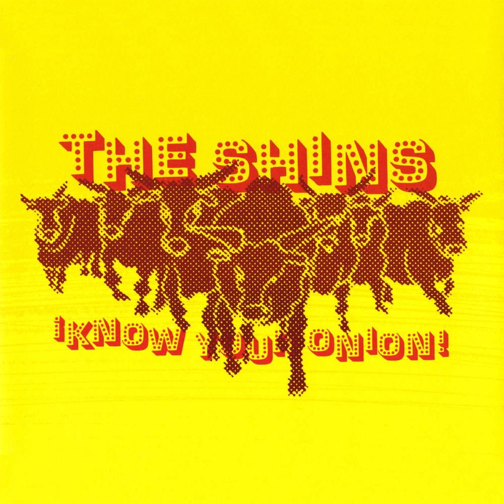 SHINS - KNOW YOUR ONION (CDS)