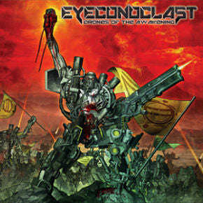 EYECONOCLAST - DRONES OF THE AWAKENING