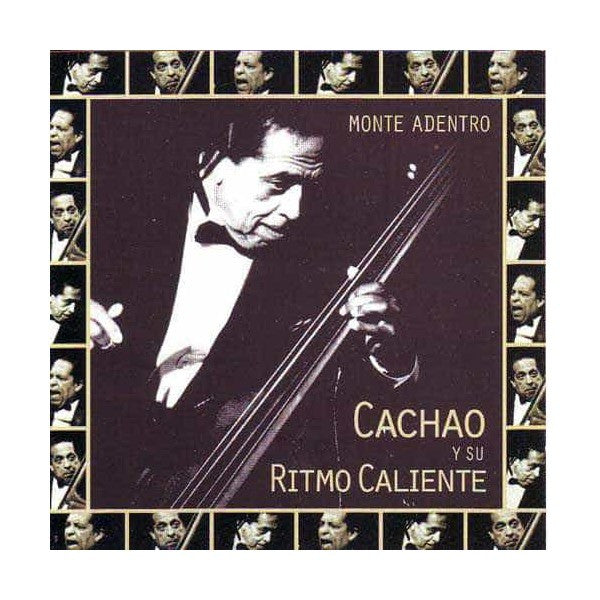 CACHAO Y SU RITMO CALIENTE - MONTE ADENTRO (LATIN)