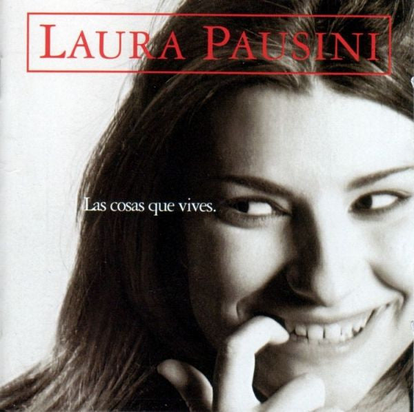 PAUSINI, LAURA - LAS COSAS QUE VIVES