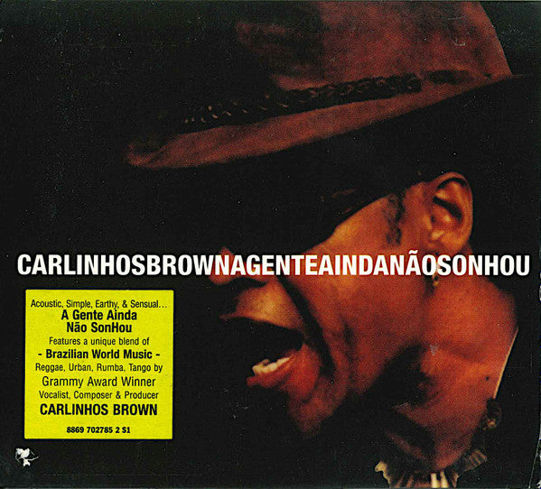 BROWN, CARLINHOS - A GENTE AINDA DAO SONHOU (BRAZIL)