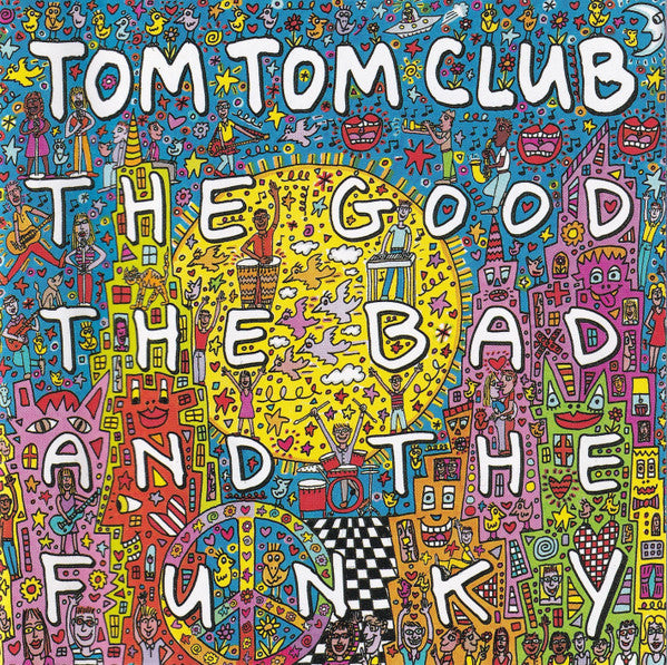 TOM TOM CLUB - GOOD, THE BAD & THE FUNKY