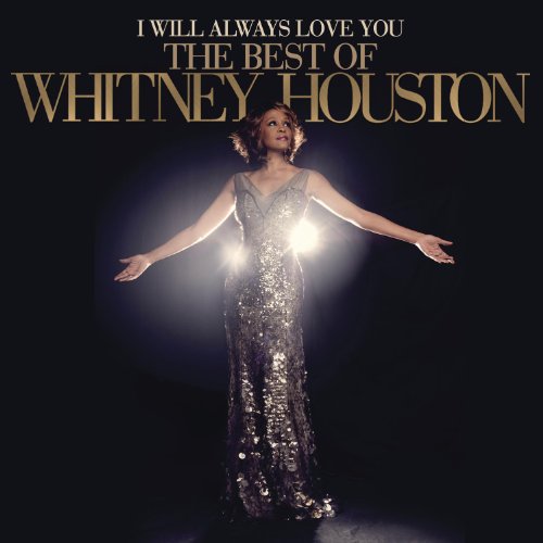 WHITNEY HOUSTON - I WILL ALWAYS LOVE YOU: THE BEST OF WHITNEY HOUSTON (CD)