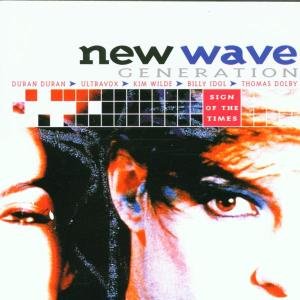 VARIOUS ARTISTS - NEW WAVE GENERATION: SIGN OF THE TIMES