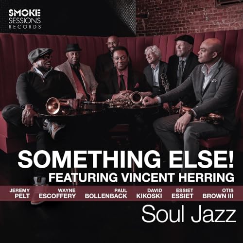 SOMETHING ELSE! FEATURING VINCENT HERRING - SOUL JAZZ (CD)