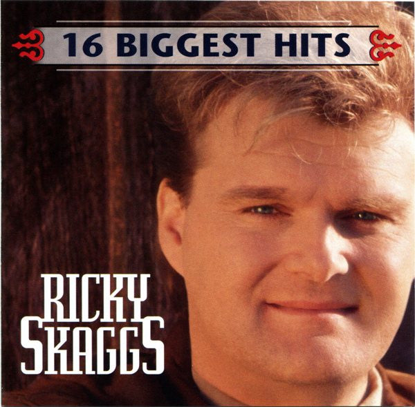 SKAGGS, RICKY - 16 BIGGEST HITS (REMASTERED)