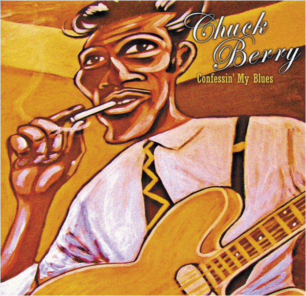 BERRY, CHUCK - CONFESSIN' MY BLUES