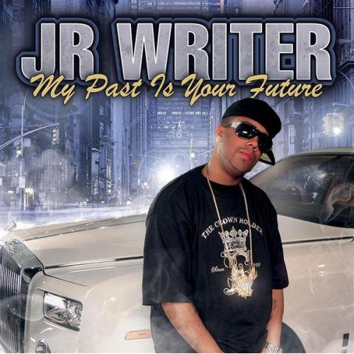 WRITER, J.R. - MY PAST IS YOUR FUTURE