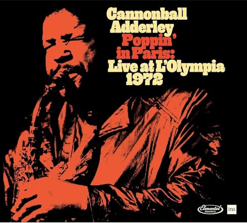 CANNONBALL ADDERLEY - POPPIN IN PARIS: LIVE AT L'OLYMPIA 1972 (CD)