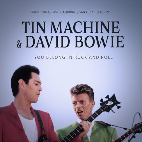 TIN MACHINE & DAVID BOWIE - YOU BELONG IN ROCK AND ROLL (CD)