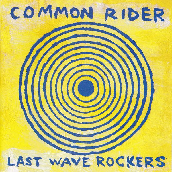 COMMON RIDER - LAST WAVE ROCKERS