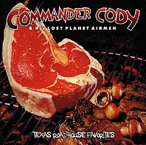 COMMANDER CODY - TEXAS ROADHOUSE FAVORITES